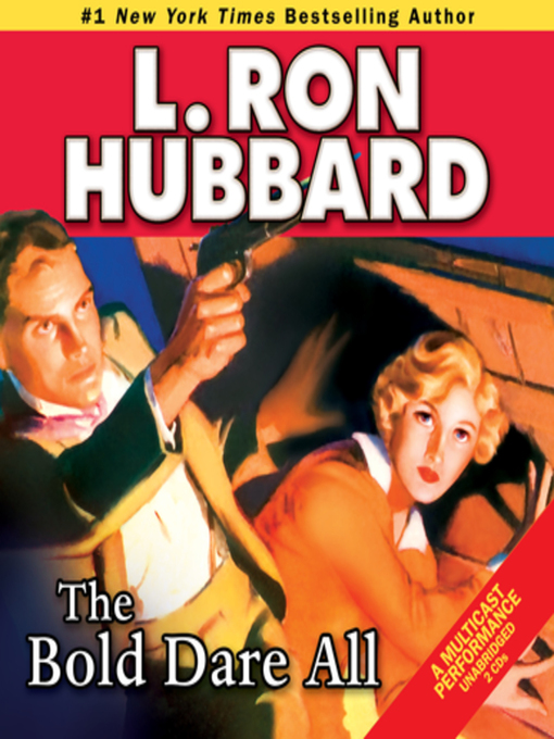 Title details for The Bold Dare All by L. Ron Hubbard - Available